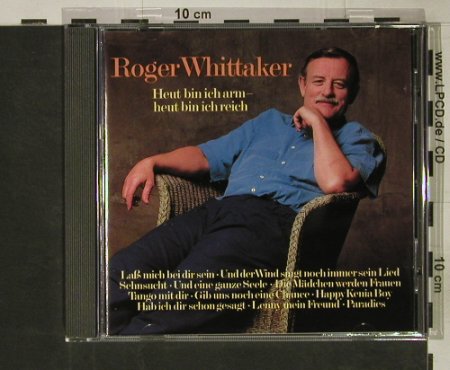 Whittaker,Roger: Heut Bin Ich Arm-Heut Bin Ich Reich, Ariola(), D Ri, 1995 - CD - 51495 - 5,00 Euro