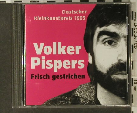 Pispers,Volker: Frisch Gestrichen, Conanima (3-931265-03-X), D, 1996 Typ: CD Best.-Nr.: 52931 Preis: 7,50 Euro