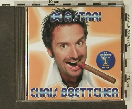Boettcher,Chris: Be a Star !, Chips Records(), D, 2001 - CD - 53508 - 4,00 Euro
