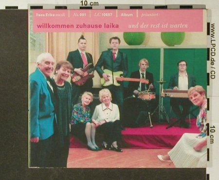 Willkommen Zuhause Laika: Und Der Rest Ist Warten, Digi, Ilses Erika Musik, D, 2003 Typ: CD Best.-Nr.: 54075 Preis: 5,00 Euro
