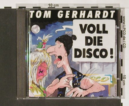 Gerhardt,Tom: Voll die Disco!, BMG(), D, 93 - CD - 55818 - 5,00 Euro