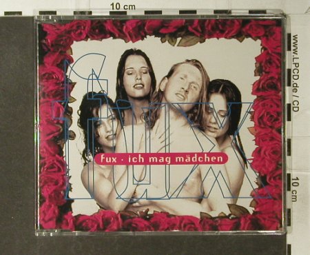 Fux: Ich Mag Mädchen*2+1, Mercury(858 857-2), D, 1994 - CD5inch - 57235 - 2,50 Euro