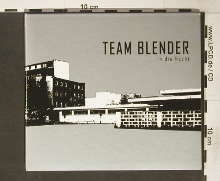 Team Blender: In die Nacht, Digi, Kid Label (KINcd01), , 2005 Typ: CD Best.-Nr.: 59472 Preis: 10,00 Euro