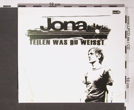 Jona: Teilen Was du Weißt, Digi, Paul Records(), , 2004 - CD - 59526 - 7,50 Euro