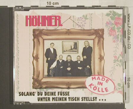 Höhner: Solang' du deine Füsse..*2, EMI, NL, 96 Typ: CD5" Best.-Nr.: 62185 Preis: 2,50 Euro