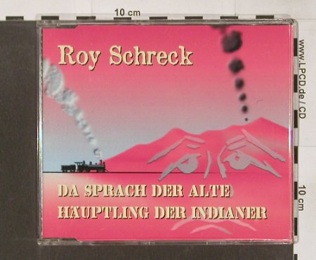Schreck,Roy: Da Sprach d. alte Häuptling...*2+2, Jero(), D, 00 - CD5inch - 62423 - 2,50 Euro