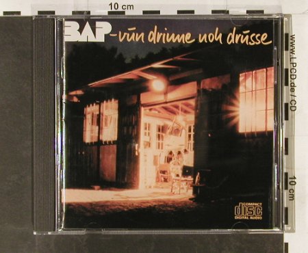 BAP: Vun Drinne Noh Drusse, EMI(), D, 1982 - CD - 63282 - 10,00 Euro
