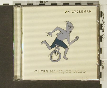 Unicycleman: Guter Name, Sowieso, Indigo(), D, 2001 - CD - 64108 - 5,00 Euro