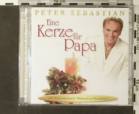 Sebastian,Peter: Eine Kerze für Papa, toi, toi, toi Records, , 2005 Typ: 2CD Best.-Nr.: 66292 Preis: 7,50 Euro