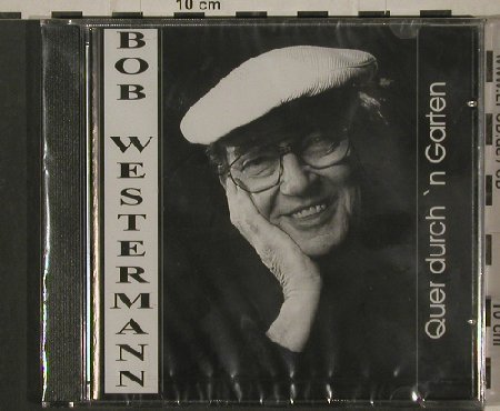 Westermann,Bob: Quer durch'n Garten, FS-New, B.W., D Typ: CD Best.-Nr.: 80390 Preis: 10,00 Euro