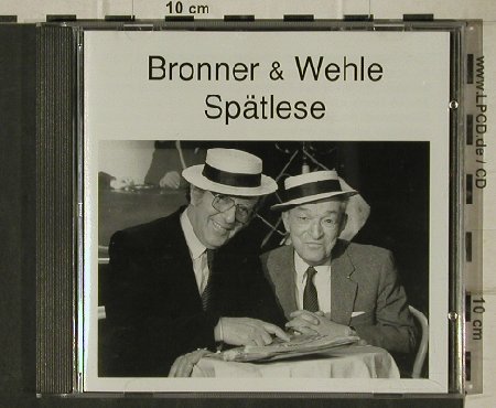Bronner & Wehle: Spätlese, Preiser Records (90235), A Typ: CD Best.-Nr.: 81392 Preis: 7,50 Euro