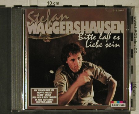 Waggershausen,Stefan: Bitte laß es Liebe sein, Spectrum(519 608-2), EC,  - CD - 81690 - 6,00 Euro