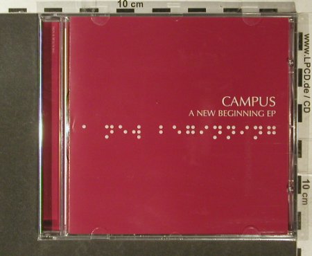 Campus: A New Beginning+4, EP, FS-New, BMC(), EU, 2006 - CD5inch - 96279 - 4,00 Euro