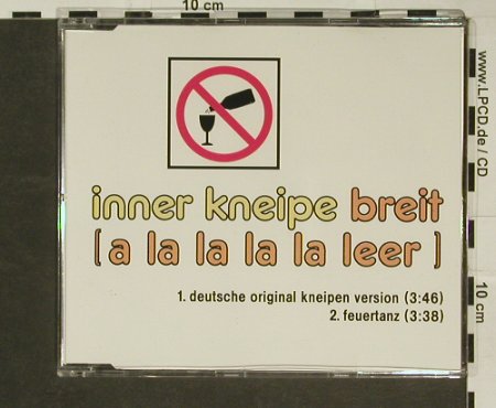 Inner Kneipe: Breit(A La la la la  leer)+1, ZYX, , 92 Typ: CD5" Best.-Nr.: 96879 Preis: 3,00 Euro