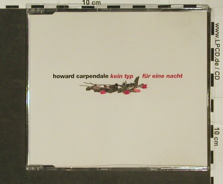 Carpendale,Howard: Kein Typ Für Eine Nacht+2, Polydor(), D, 1996 - CD5inch - 96883 - 4,00 Euro