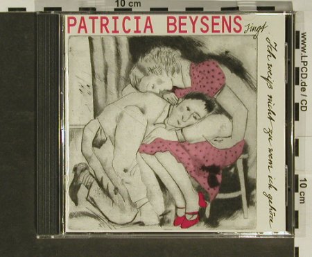 Beysens,Patricia: Ich weiß nicht zu wem ich gehöre, Dino(), EC, 99 - CD - 96884 - 10,00 Euro