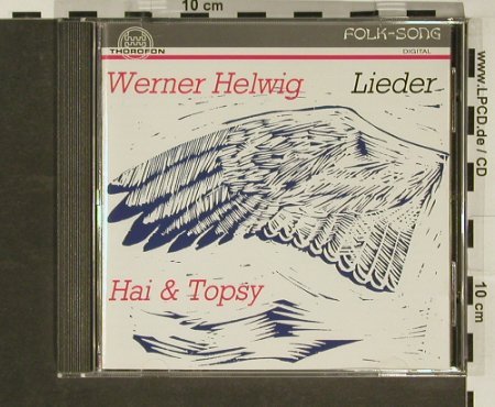 Helwig,Werner - Lieder: Hai & Topsy, Folk Songs, Thorofon(CTH 2327), D, 96 - CD - 96891 - 7,50 Euro