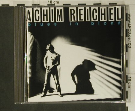 Reichel,Achim: Blues In Blond, WEA, D, 1991 Typ: CD Best.-Nr.: 99112 Preis: 10,00 Euro