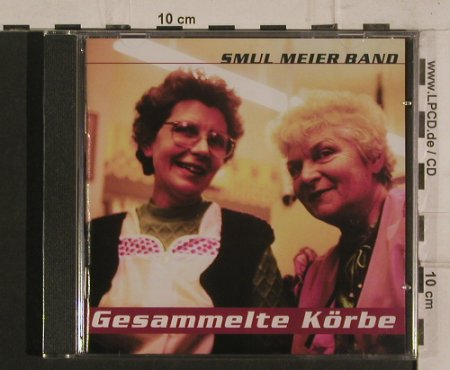 Smul Meier Band: Gesammelte Körbe, Why Shy, D, 2003 Typ: CD Best.-Nr.: 99821 Preis: 10,00 Euro