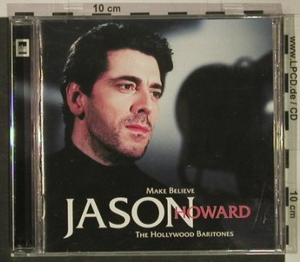 Howard,Jason: Make Belive the Hollyw.Baritones, Silva Scr.(), UK, 2000 - CD - 51990 - 5,00 Euro