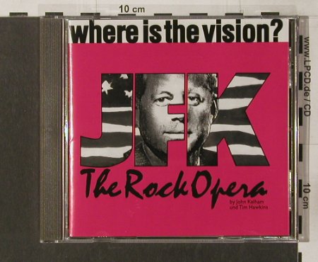 JFK - The Rockopera: Where is the Vision?, Jovel (003), D Typ: CD Best.-Nr.: 52092 Preis: 7,50 Euro