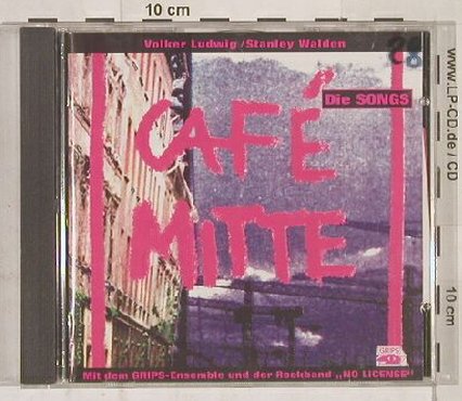 Cafe Mitte: Die Songs(St.Walden,No License), Columb.(), A, 98 - CD - 54702 - 2,50 Euro