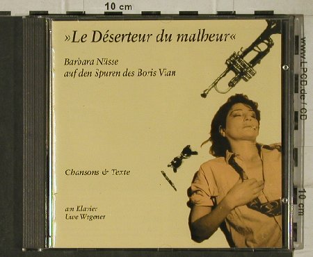 Nüsse,Barbara: Le Desserteur du malheur,BorisVian, B.Nüsse(93021606), DK, 1999 - CD - 81378 - 12,50 Euro