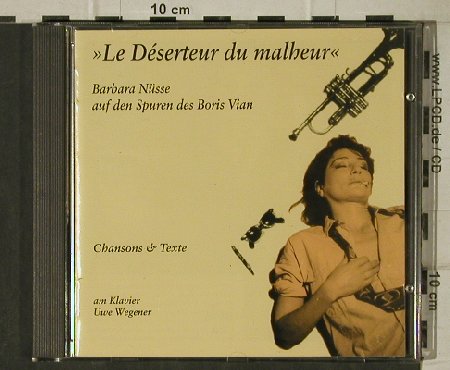 Nüsse,Barbara: Le Desserteur du malheur,BorisVian, B.Nsse(93021606), DK, 1999 - CD - 81378 - 12,50 Euro