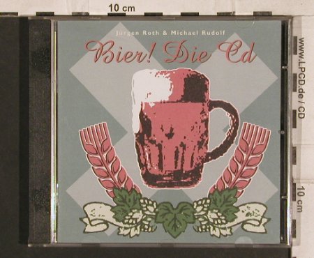 Roth,Jürgen & Michael Rudolf: Bier! Die CD, Strunz(), D, 2000 - CD - 83294 - 7,50 Euro