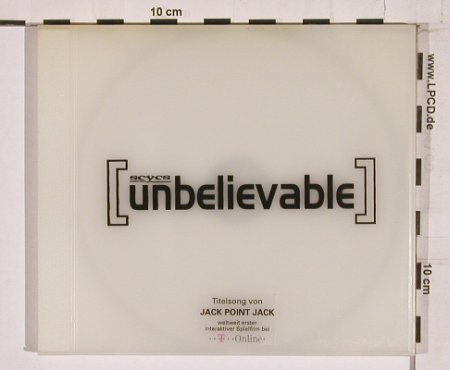 Scycs: Unbelievable, 1Tr.Promo,T Online, Polydor(), D, 2002 - CD5inch - 84242 - 10,00 Euro