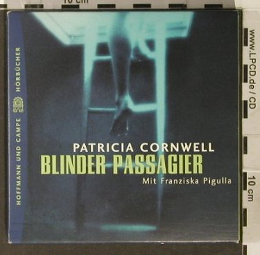 Blinder Passagier: Patricia Cornwell, mit F.Pigulla, Hoffmann und Campe, , 2002 Typ: 5CD Best.-Nr.: 93912 Preis: 12,50 Euro