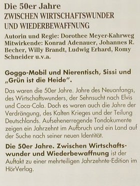 Die 50ger Jahre - Zwischen: Wirtschaftswunder/Wiederbewaffnung, Der Hörverlag, , 1998 Typ: 2CD Best.-Nr.: 93918 Preis: 12,50 Euro