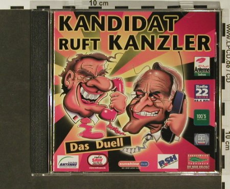 Kandidat Ruft Kanzler-Das Duell: Jens Lehrich, Frank Bremser, Ganser & Hanke (770 263-2), D, 2002 Typ: CD Best.-Nr.: 96777 Preis: 5,00 Euro