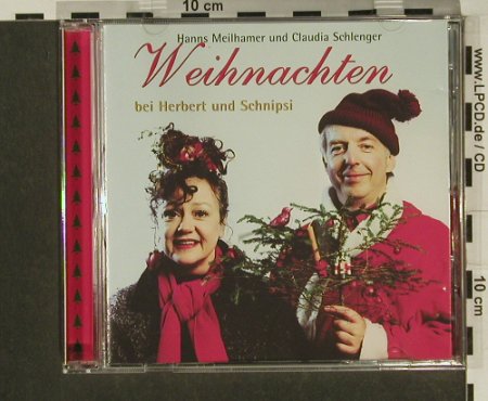 Weihnachten bei Herbert u. Schnipsi: Hans Meilhamer u. Claudia Schlenger, BMG, D, 1999 Typ: CD Best.-Nr.: 97320 Preis: 5,00 Euro