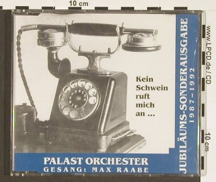 Palast Orchester & Max Raabe: Kein Schwein Ruft Mich An+3, Monopol, D, 1992 Typ: CD5" Best.-Nr.: 83919 Preis: 3,00 Euro