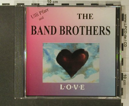 Pfarr,Ulli and Band Brothers: Love, Hunter-Studio Hamburg, D Typ: CD Best.-Nr.: 83930 Preis: 10,00 Euro