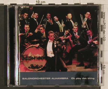 Salonorchester Alhambra: Oh play dat thing, Duo Phon(), , 2002 - CD - 83946 - 7,50 Euro