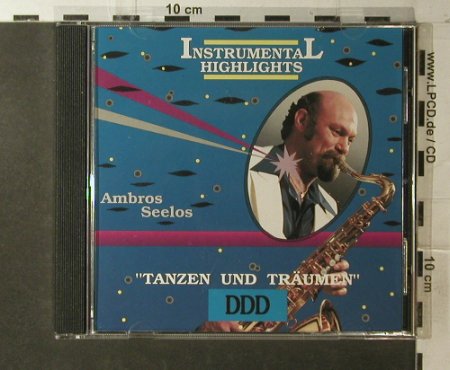 Seelos,Ambros: Tanzen u.Träumen,instr.Highl., Alpha,  Typ: CD Best.-Nr.: 83967 Preis: 20,00 Euro
