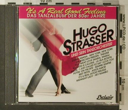 Strasser,Hugo+Tanzorchester: It's a real good Feeling, Exclusiv, EU Typ: CD Best.-Nr.: 83975 Preis: 7,50 Euro