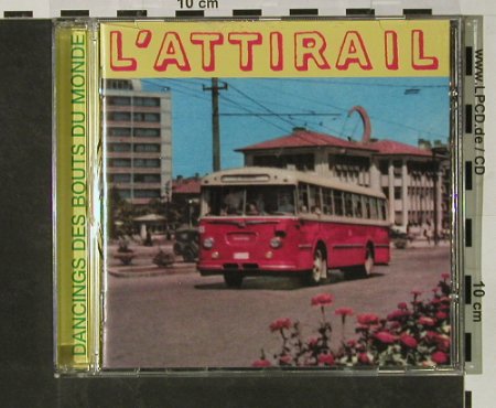 L'Attirail: Dancings Des Bouts Du Monde, adami (FAI 280), F, 1997 Typ: CD Best.-Nr.: 84102 Preis: 7,50 Euro