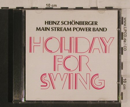 Main Stream Power Band: Holiday for Swing,Heinz Schönberger, Montpellier Rec. (MONTcd003), EC, 2007 Typ: CD Best.-Nr.: 99853 Preis: 10,00 Euro