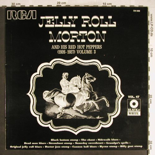 Morton,Jelly Roll & Red Hot Peppers: (1926-1927) Volume 3, RCA (Vol.47)(731.059), F, woc, 1972 - LP - H6623 - 5,00 Euro