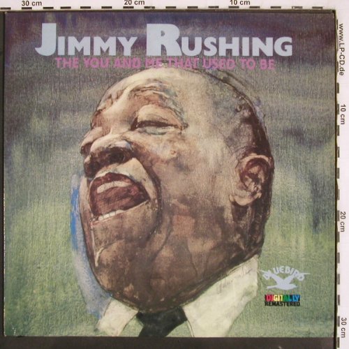 Rushing,Jimmy: The You And Me That Used To Be,1971, Bluebird (NL86460), D,like new, 1989 Typ: LP Best.-Nr.: V3373 Preis: 12,50 Euro