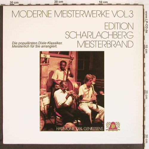 V.A.Moderne Meisterwerke Vol.3: Edition Scharlachberg Meisterbrand, Scharlachberg (EX 10027), D (Dixie) Typ: LP Best.-Nr.: V661 Preis: 6,00 Euro