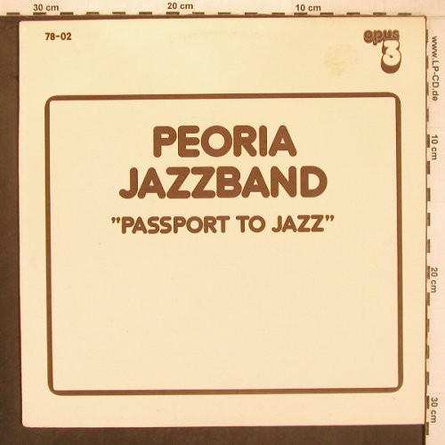 Peoria Jazzband: Passport to Jazz, Opus 3(78-02), S, 1978 - LP - X8144 - 12,50 Euro