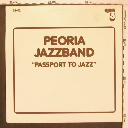 Peoria Jazzband: Passport to Jazz, Opus 3 (78-02), S, 1978 Typ: LP Best.-Nr.: X8144 Preis: 9,00 Euro