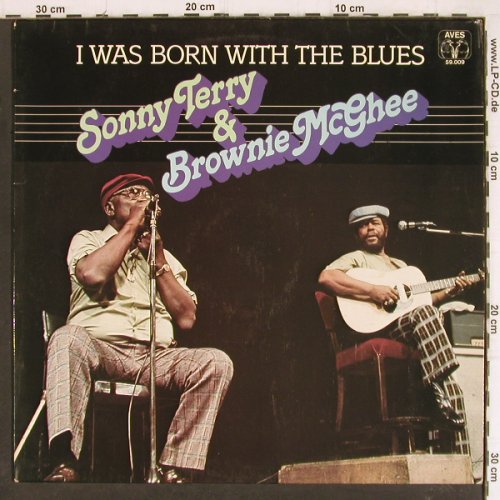 Terry,Sonny & Brownie Mc Ghee: I Was Born With The Blues, Aves (59.009), D,Ri Typ: LP Best.-Nr.: Y8086 Preis: 7,50 Euro