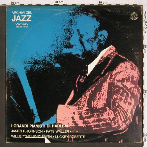 V.A.I Grandi Pianisti di Harlem: James P Johnson... Fats Waller, Variety/Archivi d.J. (REL-ST 19139), I, m-/vg+, 1974 Typ: LP Best.-Nr.: Y8162 Preis: 6,00 Euro
