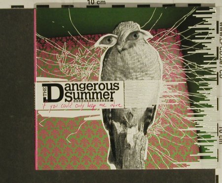 Dangerous Summer: If you could only keep me alive, Hopeless(), , 2007 - CD - 50076 - 5,00 Euro