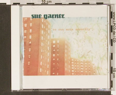 Garner,Sue: To run more smoothly, City Slang, D Typ: CD Best.-Nr.: 50400 Preis: 4,00 Euro